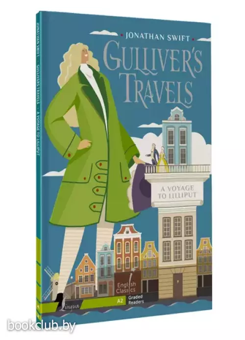 Gulliver`s Travels. A Voyage to Lilliput. A2