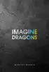 Imagine Dragons. Дневник фаната 